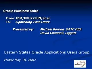 Oracle eBusiness Suite From: IBM/HPUX/SUN/et.al To: Lightening-Fast-Linux