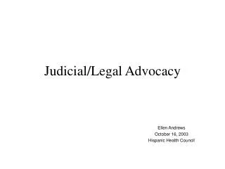 Judicial/Legal Advocacy