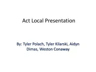 Act L ocal Presentation