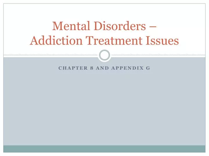 mental disorders addiction treatment issues