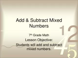 Add &amp; Subtract Mixed Numbers