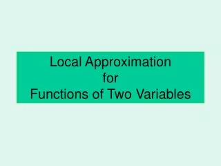 Local Approximation for Functions of Two Variables