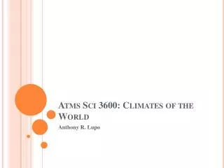 Atms Sci 3600: Climates of the World