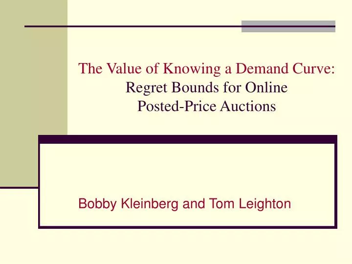 the value of knowing a demand curve regret bounds for online posted price auctions