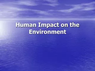 Human Impact on the Environment