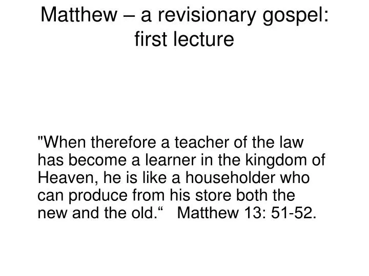 matthew a revisionary gospel first lecture