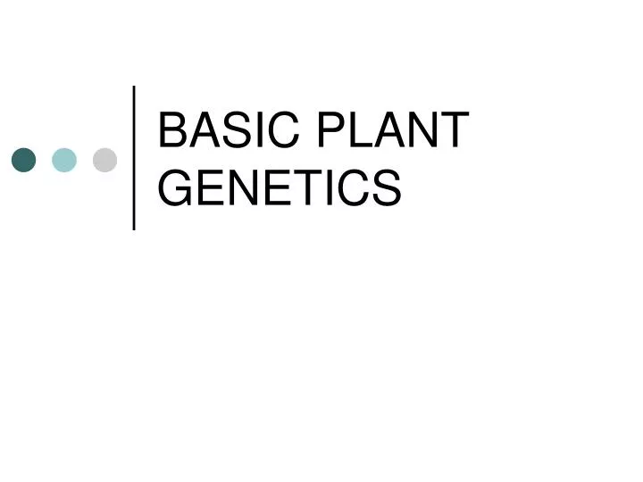 basic plant genetics