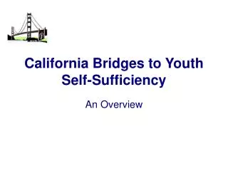 California Bridges to Youth Self-Sufficiency