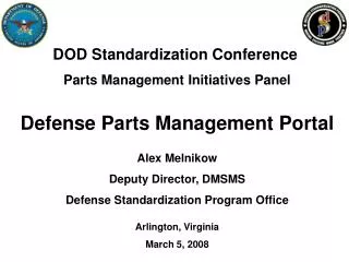 Alex Melnikow Deputy Director, DMSMS Defense Standardization Program Office