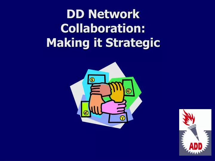 dd network collaboration making it strategic