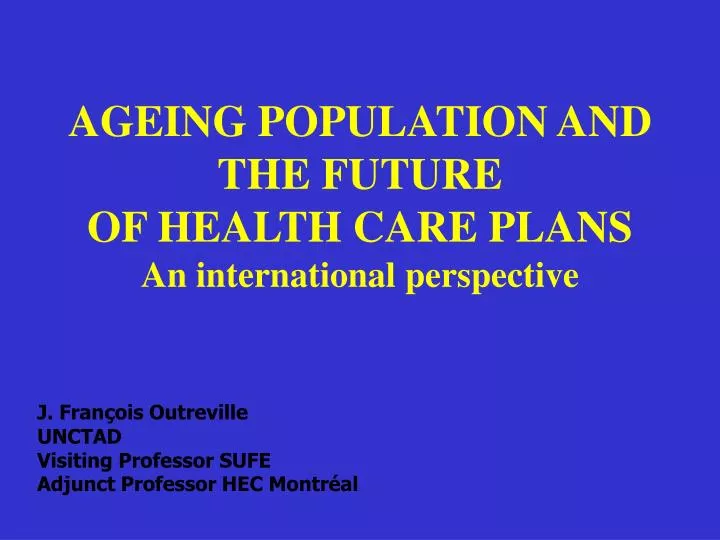 ageing population and the future of health care plans an international perspective