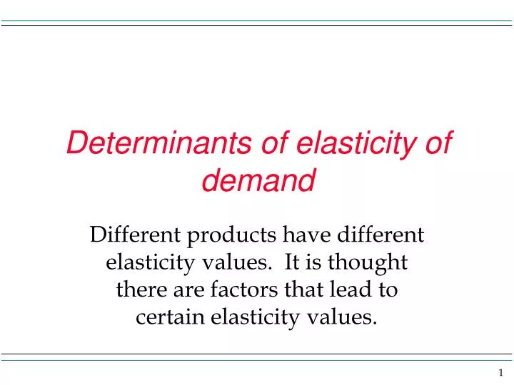 determinants of elasticity of demand