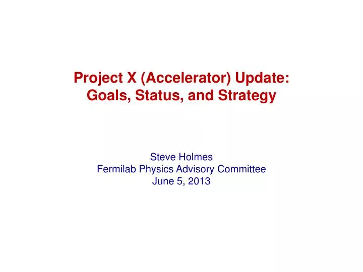 project x accelerator update goals status and strategy