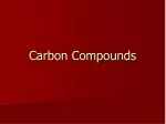 Carbon Compounds