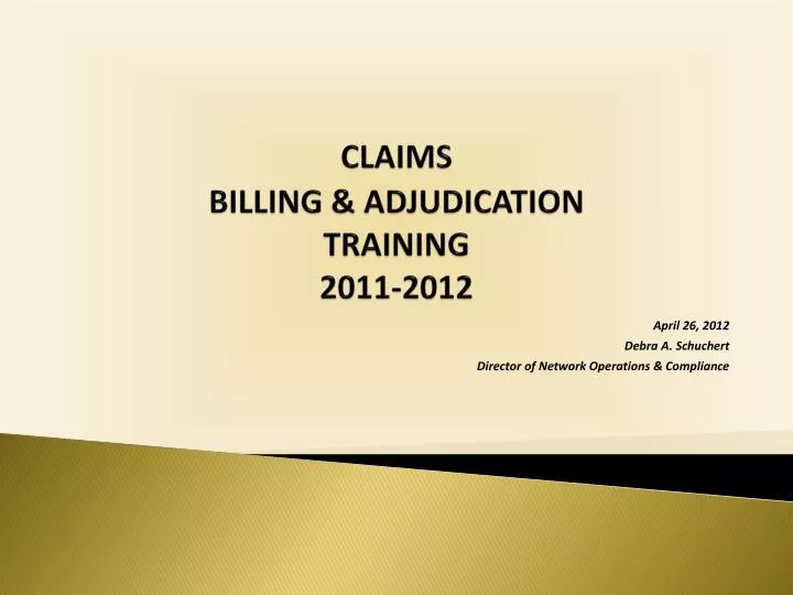 claims billing adjudication training 2011 2012