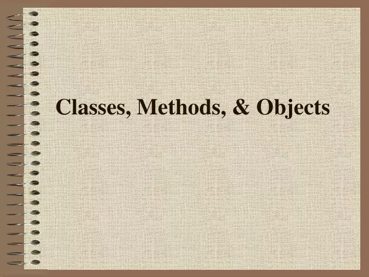 classes methods objects