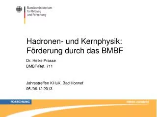 hadronen und kernphysik f rderung durch das bmbf