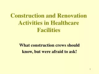 Construction and Renovation Activities in Healthcare Facilities