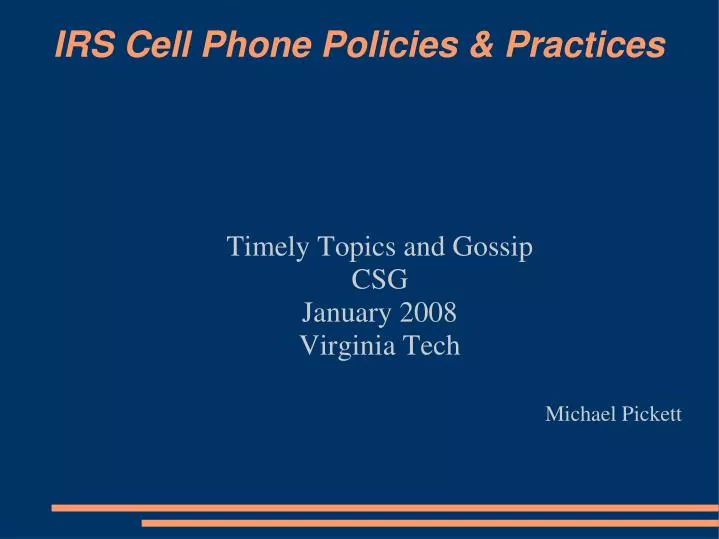 timely topics and gossip csg january 2008 virginia tech michael pickett