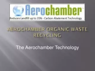Aerochamber organic waste recycling