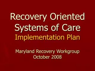 Recovery Oriented Systems of Care Implementation Plan