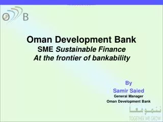 Oman Development Bank SME Sustainable Finance At the frontier of bankability