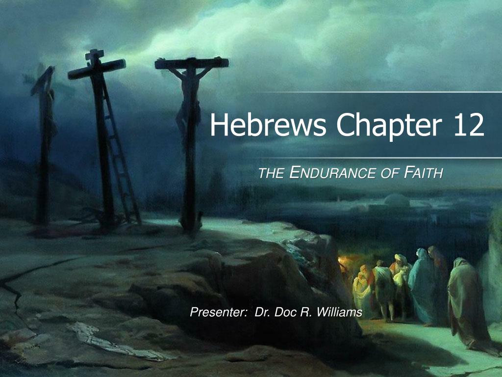 PPT - Hebrews Chapter 12 PowerPoint Presentation, free download - ID ...