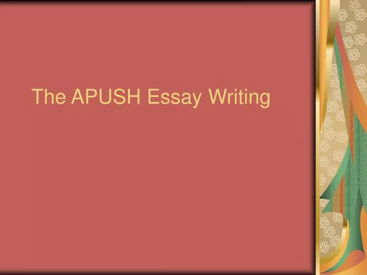 the apush essay writing