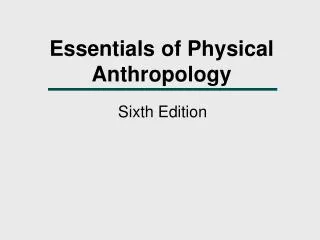 essentials of physical anthropology