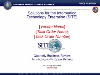Solutions for the Information Technology Enterprise (SITE) [ Vendor Name ] [ Task Order Name ]
