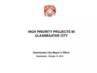 HIGH PRIORITY PROJECTS IN ULAANBAATAR CITY