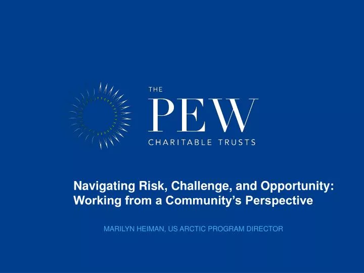 navigating risk challenge and opportunity working from a community s perspective
