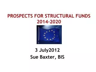 PROSPECTS FOR STRUCTURAL FUNDS 2014-2020