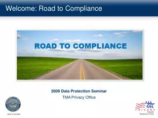 Welcome: Road to Compliance