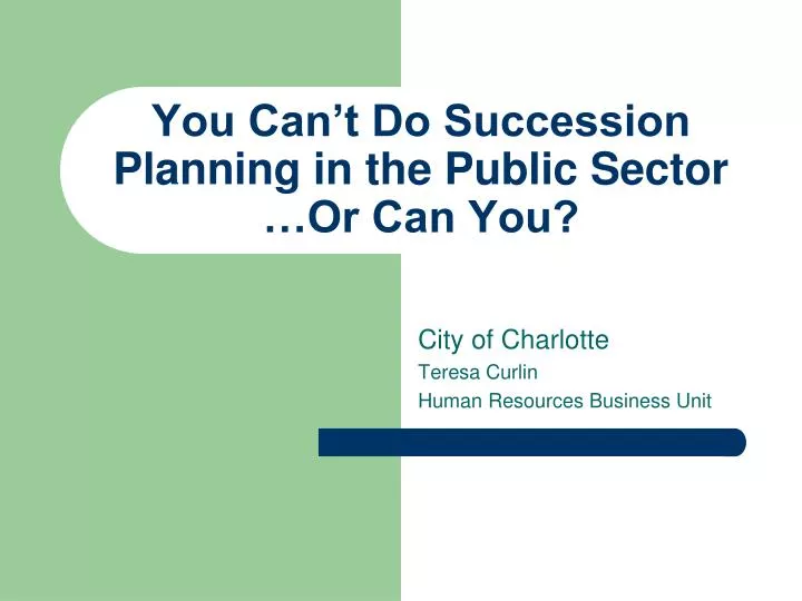 you can t do succession planning in the public sector or can you