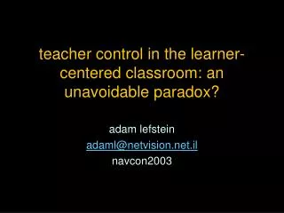 teacher control in the learner-centered classroom: an unavoidable paradox?