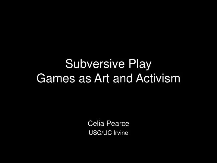 subversive play games as art and activism