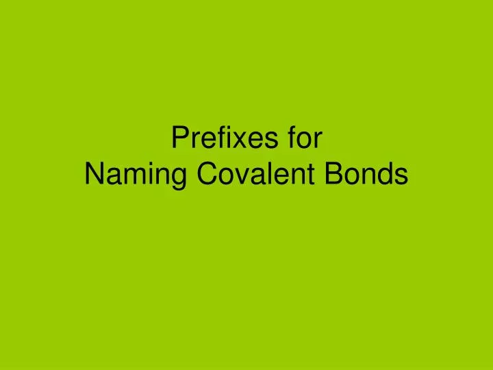 prefixes for naming covalent bonds
