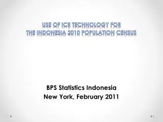 USE OF ICR TECHNOLOGY FOR THE INDONESIA 2010 POPULATION CENSUS