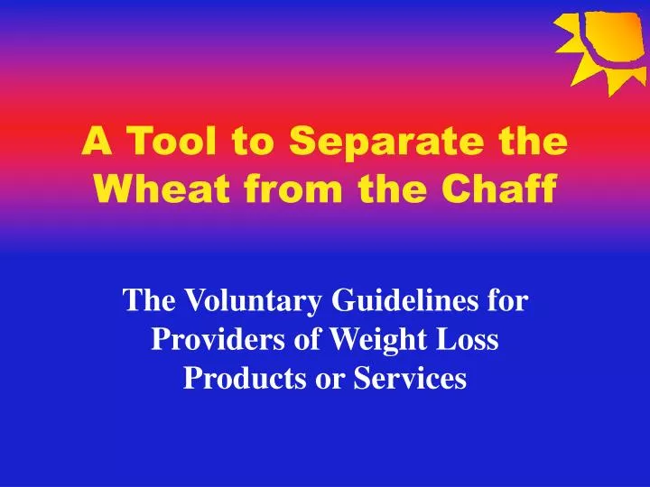 a tool to separate the wheat from the chaff