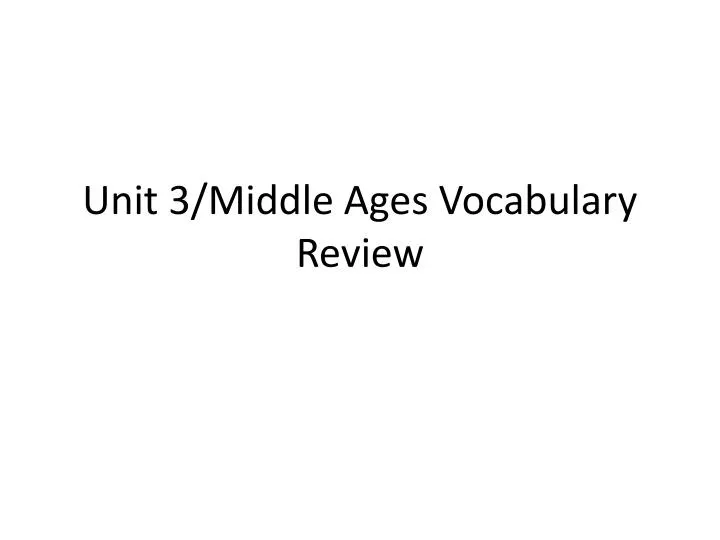 unit 3 middle ages vocabulary review