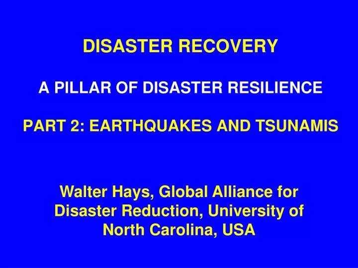 disaster recovery a pillar of disaster resilience part 2 earthquakes and tsunamis
