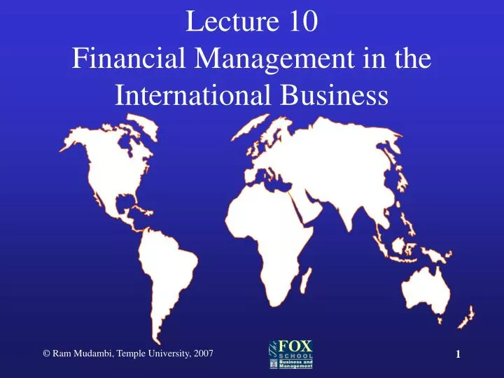 lecture 10 financial management in the international business
