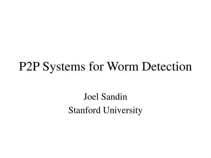 p2p systems for worm detection