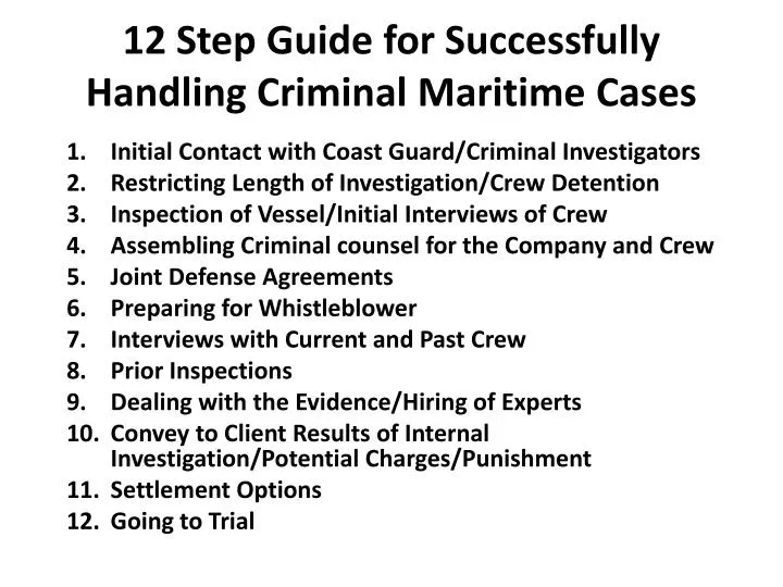 12 step guide for successfully handling criminal maritime cases