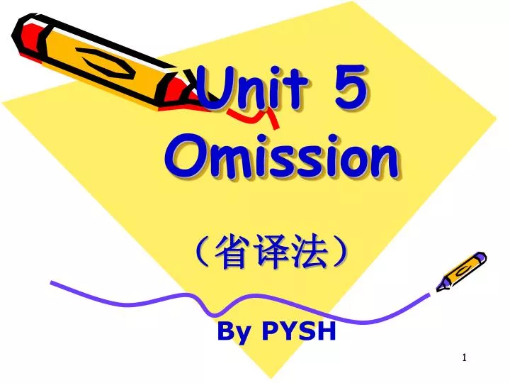 unit 5 omission