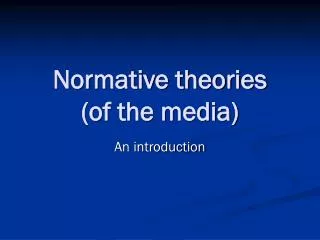 Normative theories (of the media)