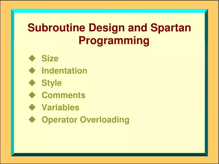 subroutine design and spartan programming