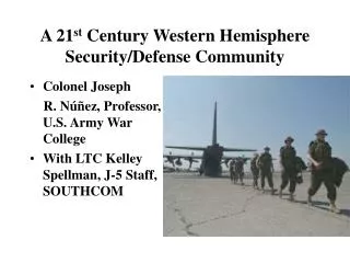 A 21 st Century Western Hemisphere Security/Defense Community