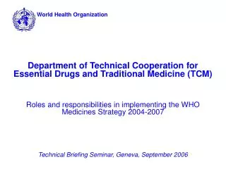 Department of Technical Cooperation for Essential Drugs and Traditional Medicine (TCM)